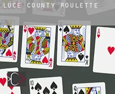 Luce County  Roulette