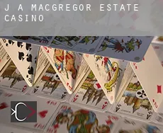 J A Macgregor Estate  Casino