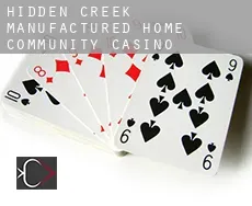 Hidden Creek Manufactured Home Community  Casino