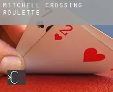 Mitchell Crossing  Roulette