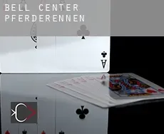 Bell Center  Pferderennen