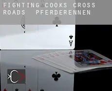Fighting Cooks Cross Roads Pferderennen