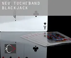 Neu Tucheband  Blackjack