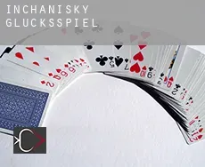 Inchanisky Glücksspiel