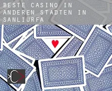 Beste Casino in  Anderen Städten in Sanliurfa