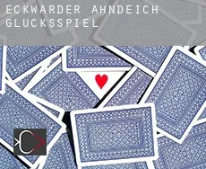 Eckwarder Ahndeich Glücksspiel