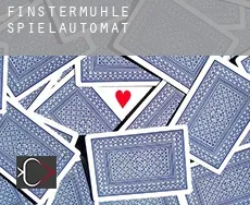 Finstermühle  Spielautomat
