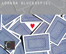 Loanda  Glücksspiel