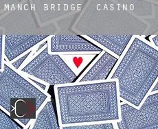 Manch Bridge  Casino