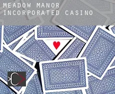Meadow Manor Incorporated  Casino
