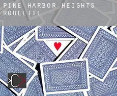 Pine Harbor Heights  Roulette