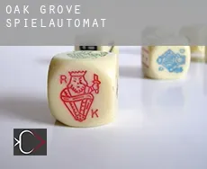 Oak Grove Spielautomat