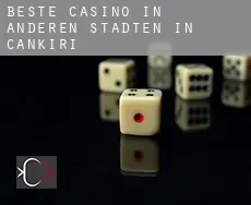 Beste Casino in Anderen Städten in Cankiri