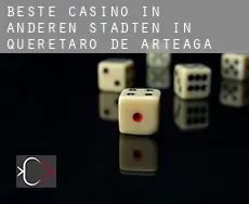 Beste Casino in  Anderen Städten in Queretaro de Arteaga