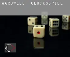 Wardwell  Glücksspiel