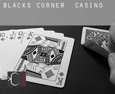 Blacks Corner  Casino