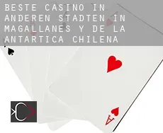 Beste Casino in  Anderen Städten in Magallanes y de la Antartica Chilena