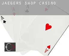 Jaegers Shop  Casino