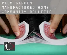 Palm Garden Manufactured Home Community  Roulette