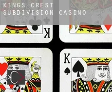 Kings Crest Subdivision  Casino
