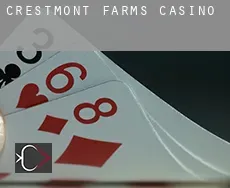 Crestmont Farms  Casino