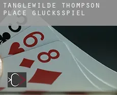Tanglewilde-Thompson Place  Glücksspiel