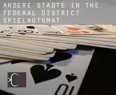 Andere Städte in The Federal District  Spielautomat
