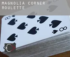 Magnolia Corner  Roulette