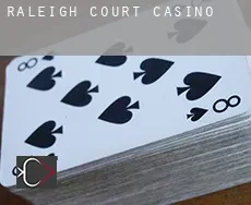Raleigh Court  Casino