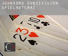 Johnsons Subdivision  Spielautomat