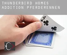 Thunderbird Homes Addition  Pferderennen