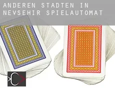 Anderen Städten in Nevsehir  Spielautomat