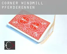 Corner Windmill  Pferderennen