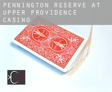 Pennington Reserve at Upper Providence Casino