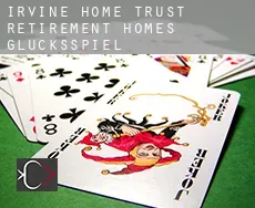 Irvine Home Trust Retirement Homes Glücksspiel