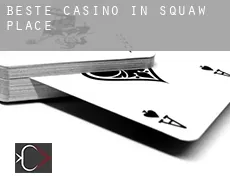 Beste Casino in  Squaw Place