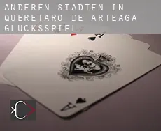 Anderen Städten in Queretaro de Arteaga  Glücksspiel