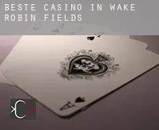 Beste Casino in Wake Robin Fields