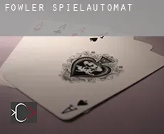 Fowler  Spielautomat