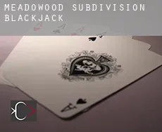 Meadowood Subdivision  Blackjack