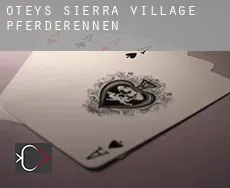 Oteys Sierra Village  Pferderennen