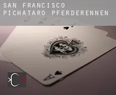 San Francisco Pichataro  Pferderennen