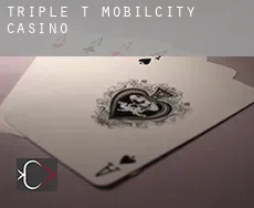 Triple T Mobilcity  Casino