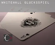 Whitehall  Glücksspiel