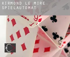 Kirmond le Mire  Spielautomat