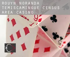 Rouyn-Noranda -Témiscamingue (census area)  Casino