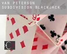 Van Peterson Subdivision  Blackjack