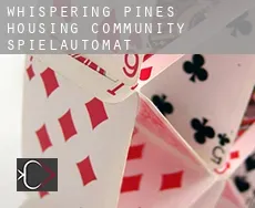 Whispering Pines Housing Community  Spielautomat