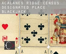 Acalanes Ridge  Blackjack