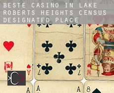 Beste Casino in Lake Roberts Heights
